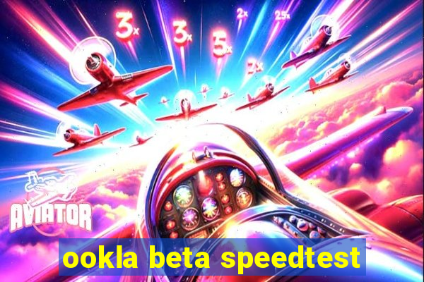 ookla beta speedtest